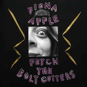 Album Musing:  Fiona Apple, Fetch the Bolt Cutters.