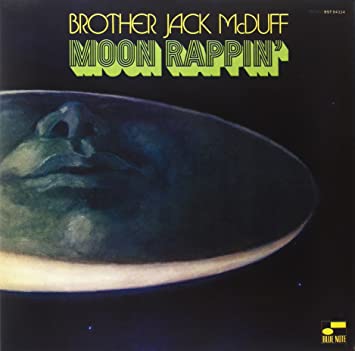 Driftin' Back:  Brother Jack McDuff, Moon Rappin'